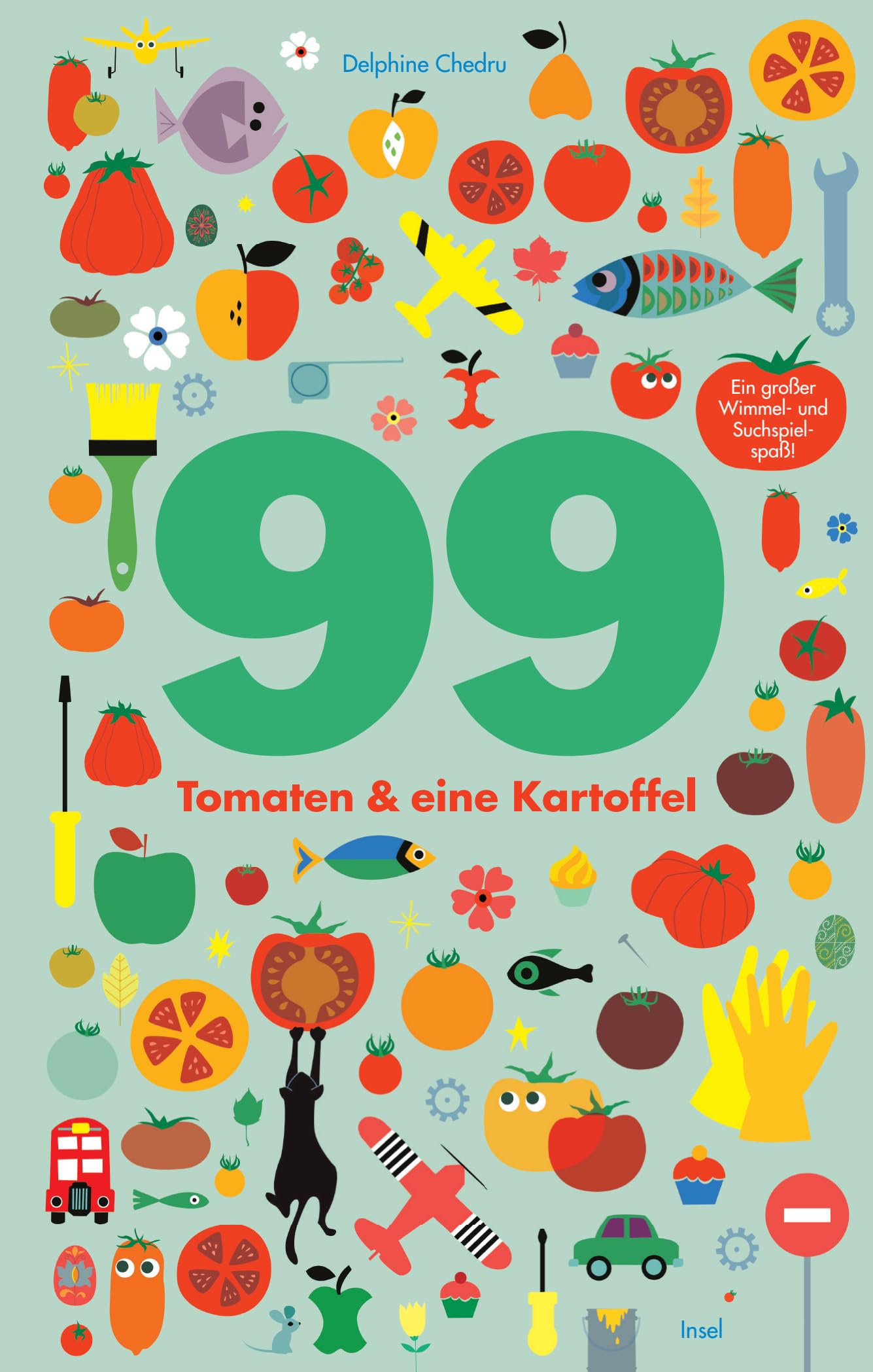99 Tomaten & eine Kartoffel: Ein großer Wimmel- und Suchspielspaß Non-fiction