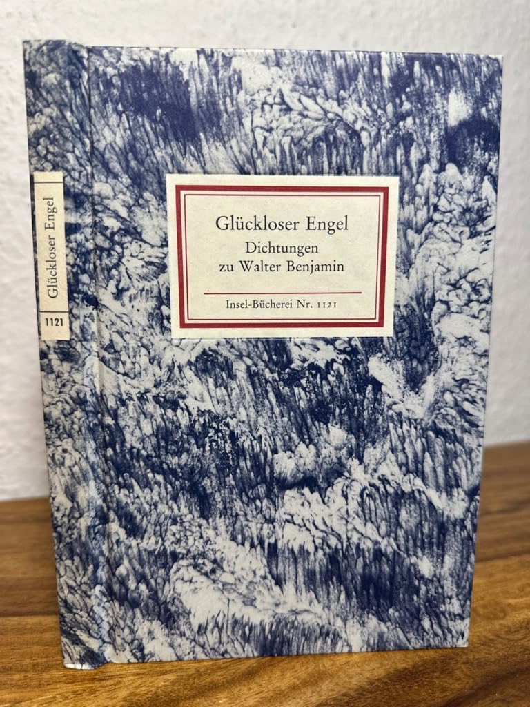 Glückloser Engel: Dichtungen über Walter Benjamin. Herausgegeben von Erdmut Wizisla und Michael Opitz (Insel-Bücherei) Science