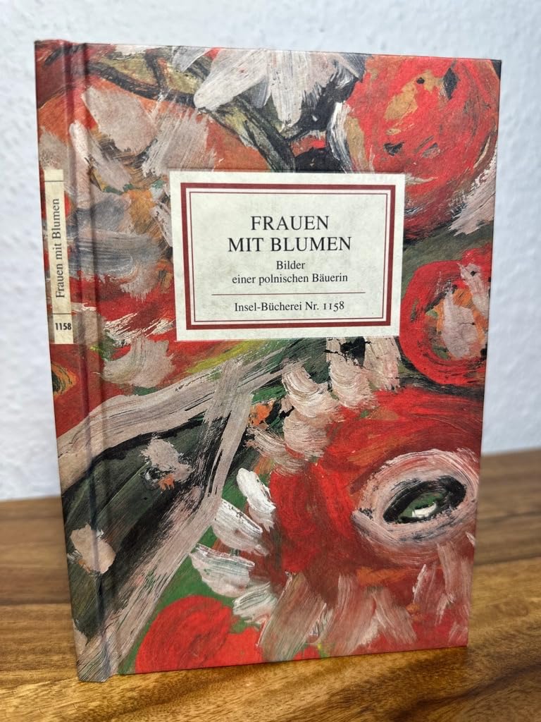 Frauen mit Blumen: Bilder einer polnischen Bäuerin (Insel-Bücherei) Fiction