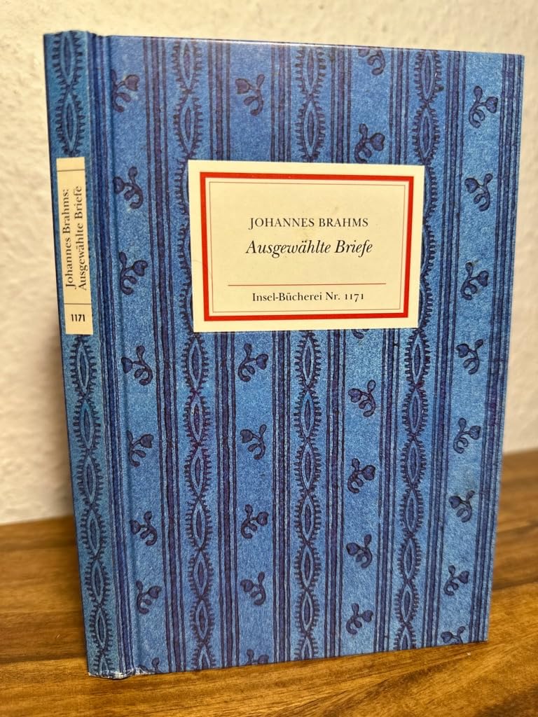 Ausgewählte Briefe. Johannes Brahms. Hrsg. von Rüdiger Görner / Insel-BüchereiNr. 1171 book