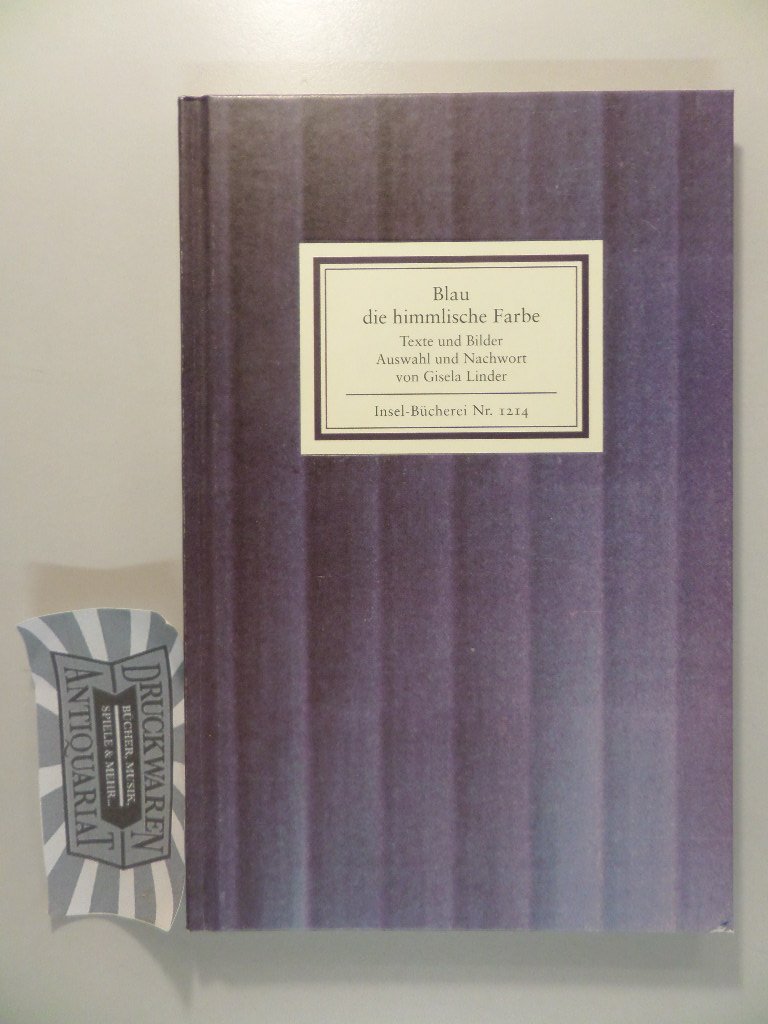 Blau die himmlische Farbe. Texte und Bilder Contemporary literature