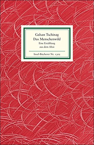 Das Menschenwild: Eine Erzählung aus dem Altai (Insel-Bücherei) Contemporary literature