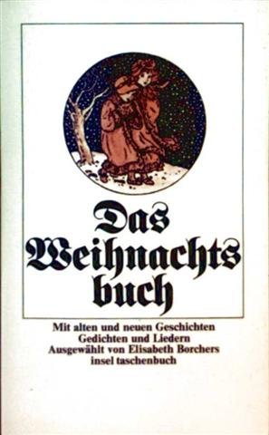 Das Weihnachtsbuch: Mit alten und neuen Geschichten, Gedichten und Liedern (insel taschenbuch) Books