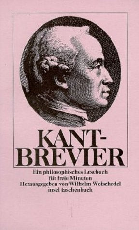 Kant-Brevier. Ein philosophisches Lesebuch für freie Minuten. Philosophy