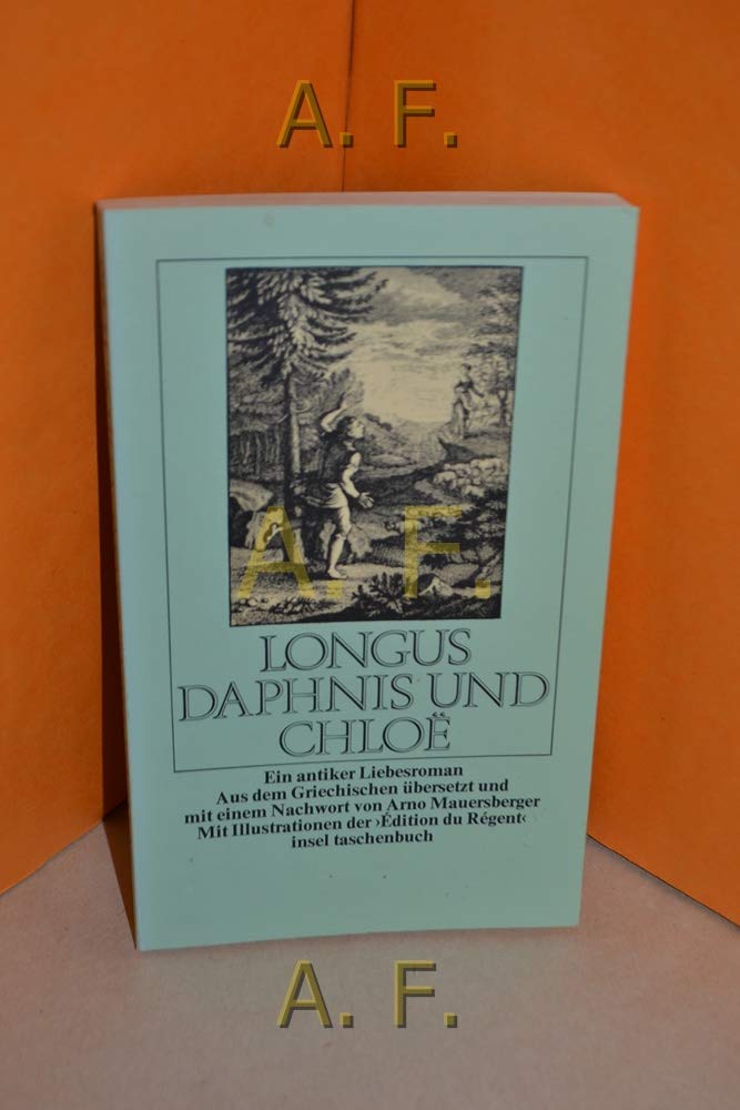 Daphnis und Chloë: Ein antiker Liebesroman (insel taschenbuch) Classics