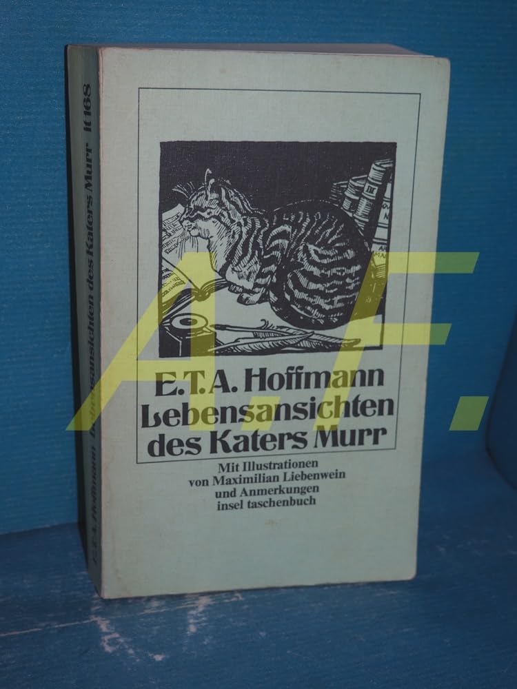 Lebensansichten des Katers Murr, nebst fragmentarischer Biographie des Kapellmeisters Johannes Kreisler in zufälligen Makulaturblättern (insel taschenbuch) Learning & Reference