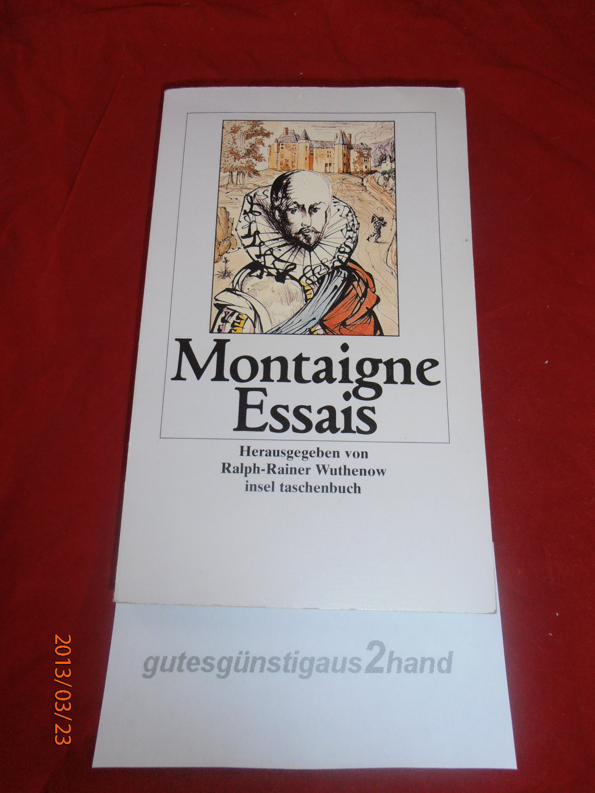 Essais: Hrsg. u. Nachw. v. Ralph-Rainer Wuthenow. Philosophy