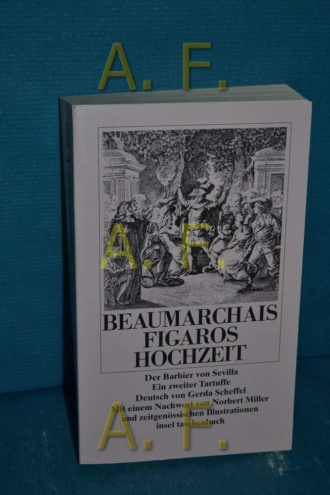 Die Figaro-Trilogie: Der Barbier von Sevilla oder Die nutzlose Vorsicht / Der tolle Tag oder Figaros Hochzeit / Ein zweiter Tartuffe oder Die Schuld der Mutter Classics