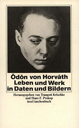 Ödön von Horváth: Leben und Werk in Daten und Bildern (insel taschenbuch) Professional & Reference Books