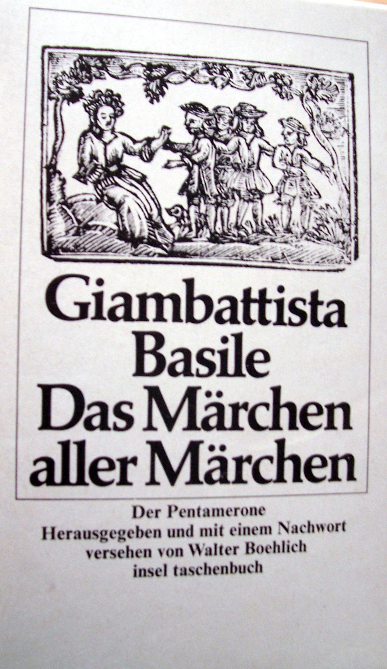 Das Märchen aller Märchen: >Der Pentamerone<. Deutsch von Felix Liebrecht. Herausgegeben und mit einem Nachwort versehen von Walter Boehlich. 5 Bände (insel taschenbuch) Books