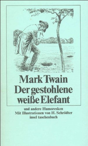 Der gestohlene weiße Elefant: Und andere Humoresken (insel taschenbuch) Books