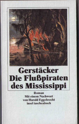 Die Flußpiraten des Mississippi: Roman. Mit einem Nachwort von Harald Eggebrecht (insel taschenbuch) Historical Fiction