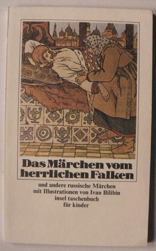 Das Märchen vom herrlichen Falken und andere russische Märchen mit Illustrationen von Ivan Bilibin: Nacherzählt von Elisabeth Borchers (insel taschenbuch) Books