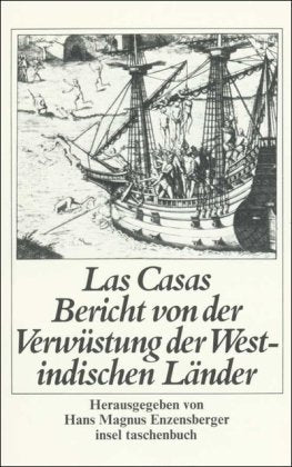 Kurzgefaßter Bericht von der Verwüstung der Westindischen Länder: Hrsg. v. Hans M. Enzensberger (insel taschenbuch) Law