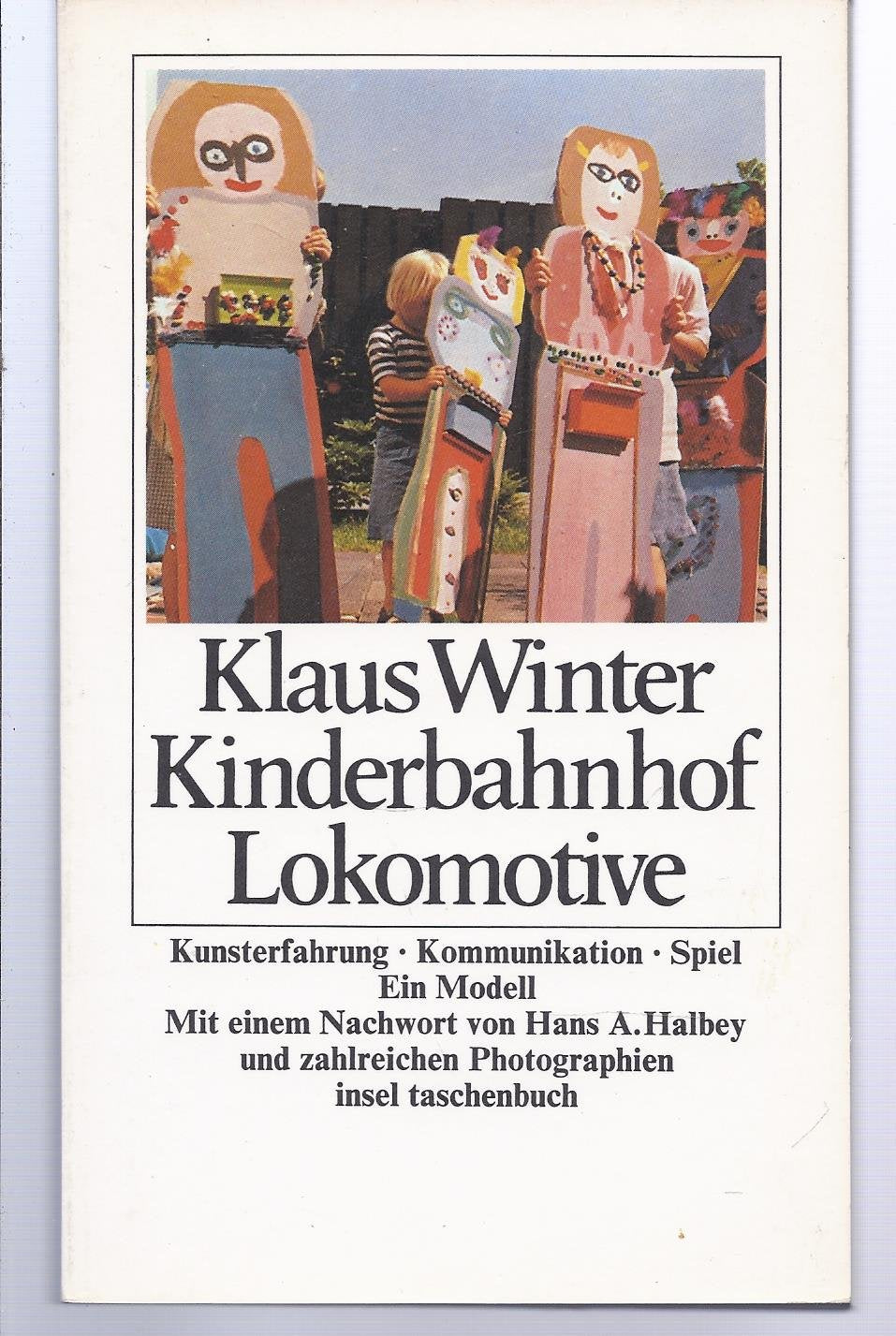 Kinderbahnhof Lokomotive. Kunsterfahrung, Kommunikation, Spiel. Books