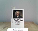 Johann Sebastian Bach. Leben und Werk in Daten und Bildern. Arts & Music