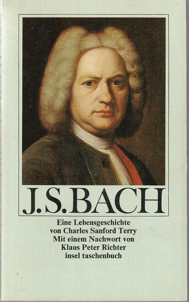 Johann Sebastian Bach: Eine Lebensgeschichte (insel taschenbuch) Arts & Music