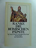 Die römischen Päpste in den letzten vier Jahrhunderten: Vollständige Ausgabe in zwei Bänden. Mit einem Vorwort von Walther Peter Fuchs (insel taschenbuch) Politics & History