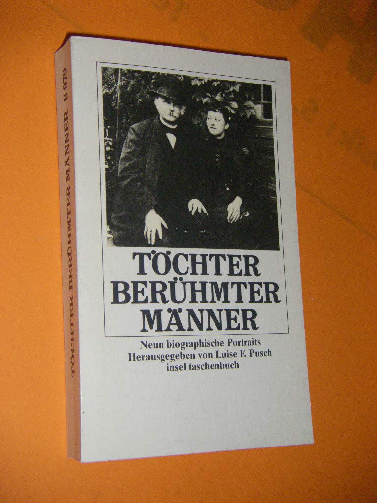 Töchter berühmter Männer: neun biographische Portraits Art & Literature