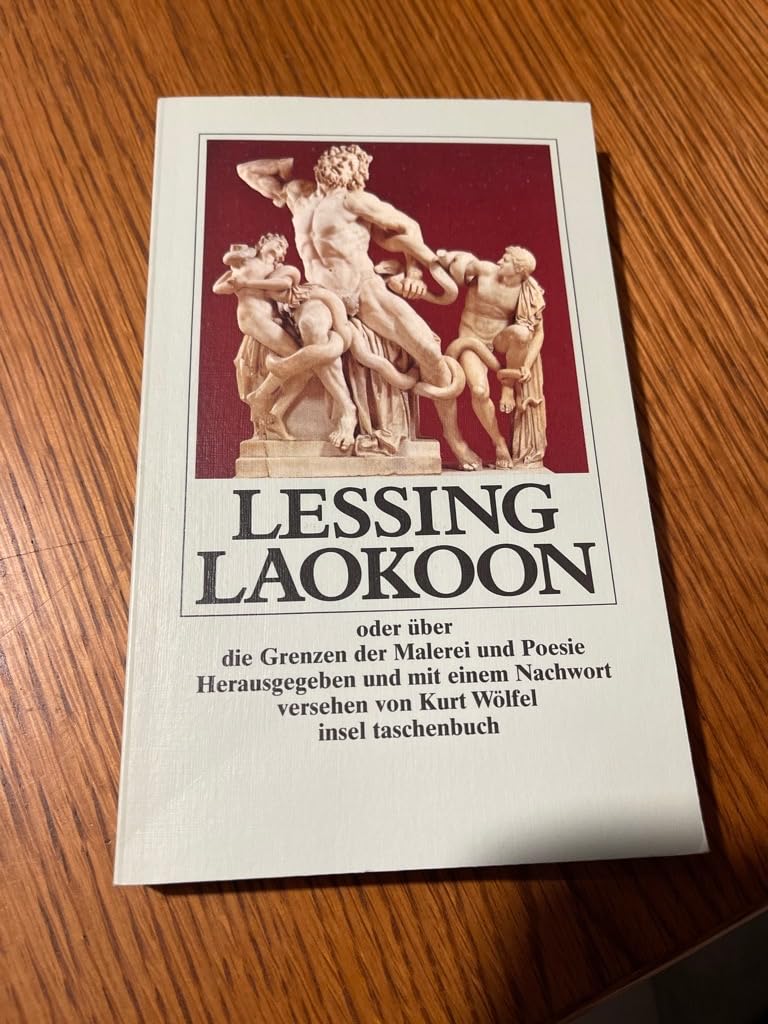 Laokoon oder über die Grenzen der Malerei und Poesie: Herausgegeben und mit einem Nachwort versehen von Kurt Wölfel (insel taschenbuch) Classics