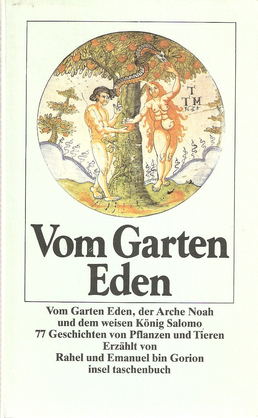 Vom Garten Eden, der Arche Noah und dem weisen König Salomo: 77 Geschichten von Pflanzen und Tieren. Neu erzählt von Rahel bin Gorion und Emanuel bin Gorion (insel taschenbuch) Leisure, Home & Garden