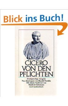 Von den Pflichten: Lateinisch und deutsch. Neu übertragen und herausgegeben von Harald Merklin. Mit einem Nachwort von Manfred Fuhrmann (insel taschenbuch) Books