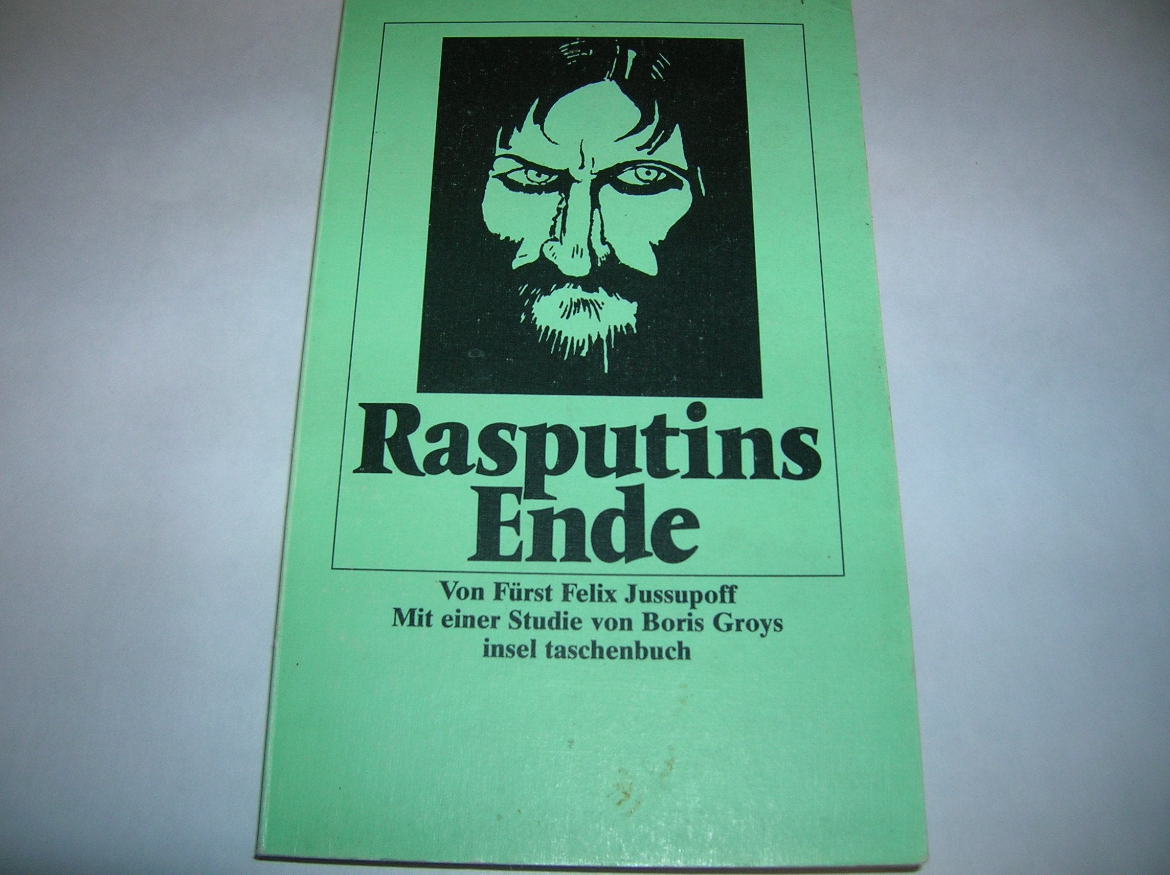 Rasputins Ende. Erinnerungen. Mit einer Studie von Boris Groys Books