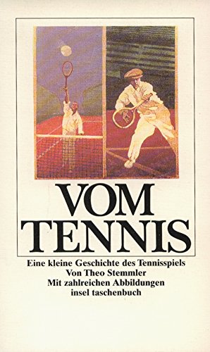 Vom Tennis. Kleine Geschichte des Tennisspiels. Mit zahlreichen Abbildungen Leisure & Fun
