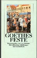 Goethes Feste: Herausgegeben und mit einem Nachwort von Uwe Hebekus. Mit zahlreichen Abbildungen (insel taschenbuch) Professional & Reference Books