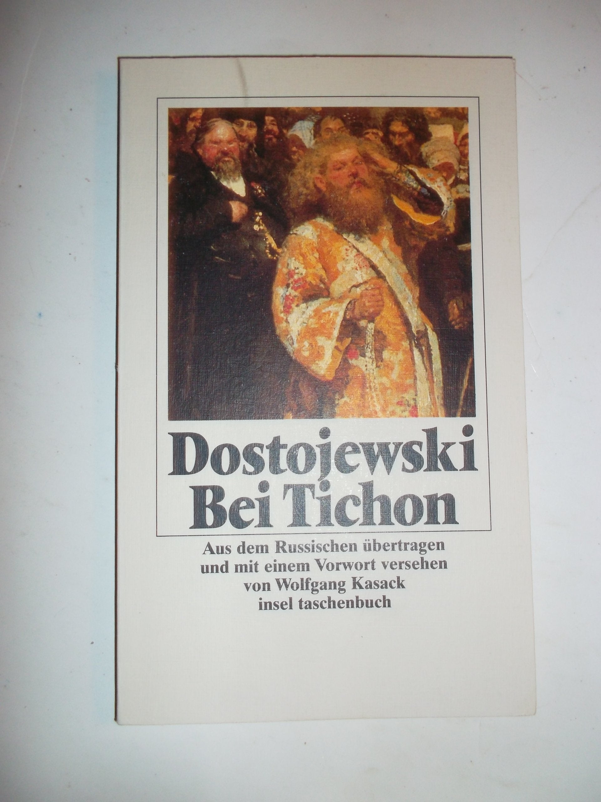Bei Tichon: Aus dem Russischen übertragen und mit einem Vorwort versehen von Wolfgang Kasack (insel taschenbuch) Books
