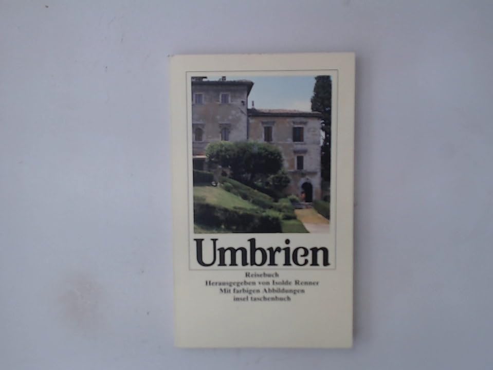 Umbrien. Reisebuch: Reisebuch. Herausgegeben von Isolde Renner. Mit farbigen Abbildungen (insel taschenbuch) Books