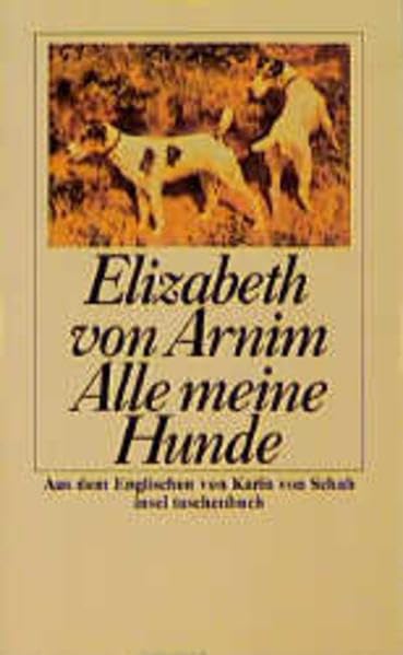 Alle meine Hunde: Roman (insel taschenbuch) Classics