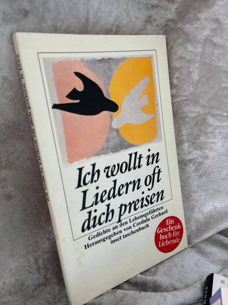 Ich wollt in Liedern oft Dich preisen: Gedichte an den Lebensgefährten von Cordula Gerhard (Insel-Taschenbücher) Books