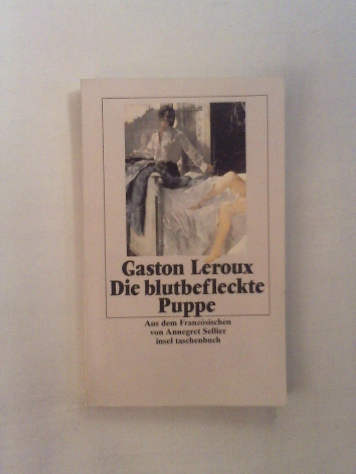 Die blutbefleckte Puppe: Roman. Aus dem Französischen von Annegret Sellier (insel taschenbuch) Books