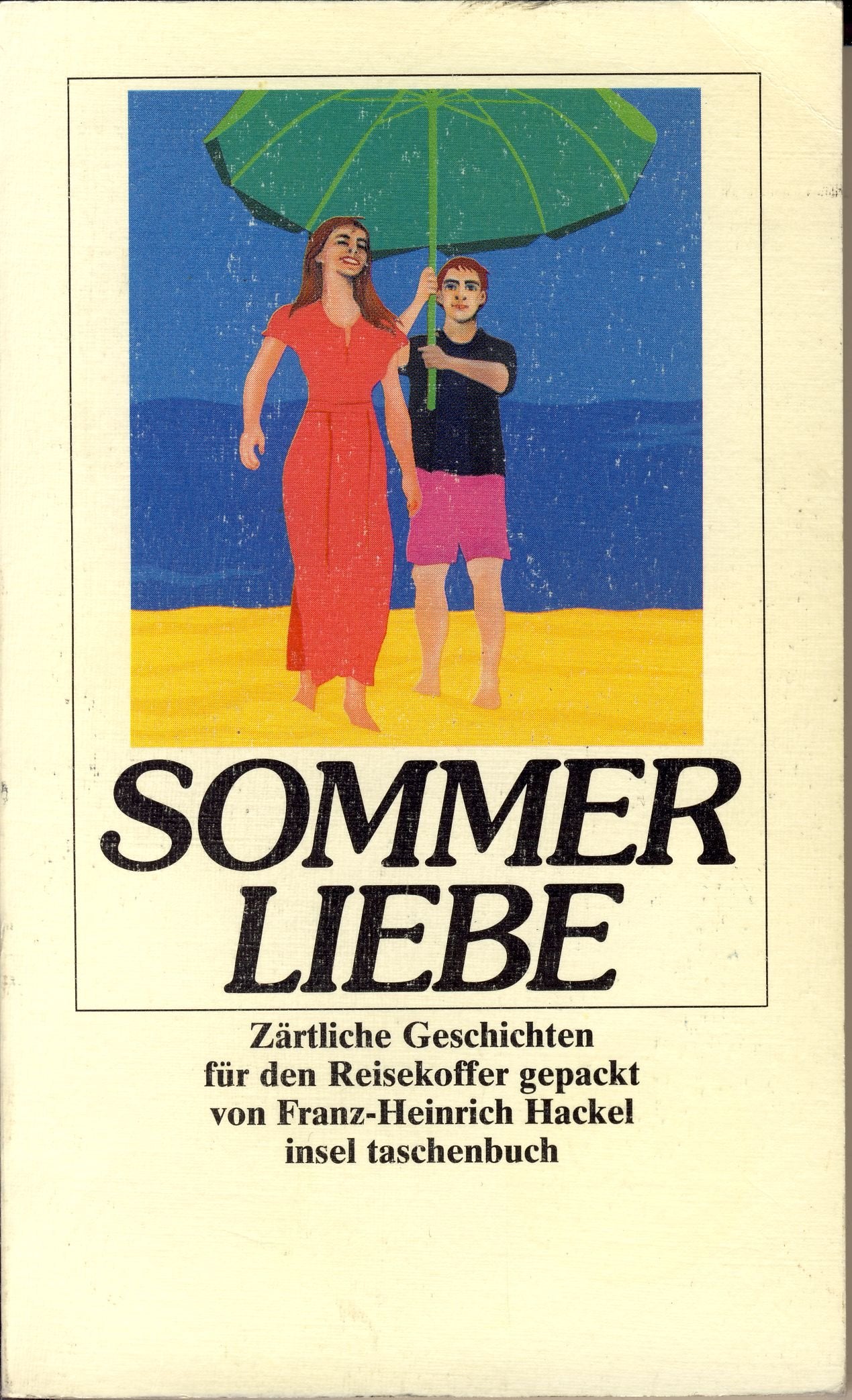 Sommerliebe: Zärtliche Geschichten für den Reisekoffer gepackt von Franz-Heinrich Hackel (insel taschenbuch) Contemporary literature Books