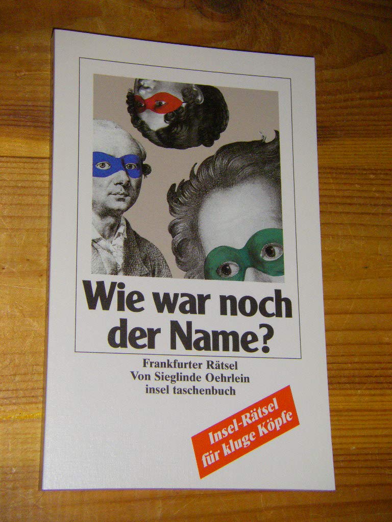 Wie war noch der Name?: Frankfurter Rätsel von Sieglinde Oehrlein (insel taschenbuch) Leisure & Fun