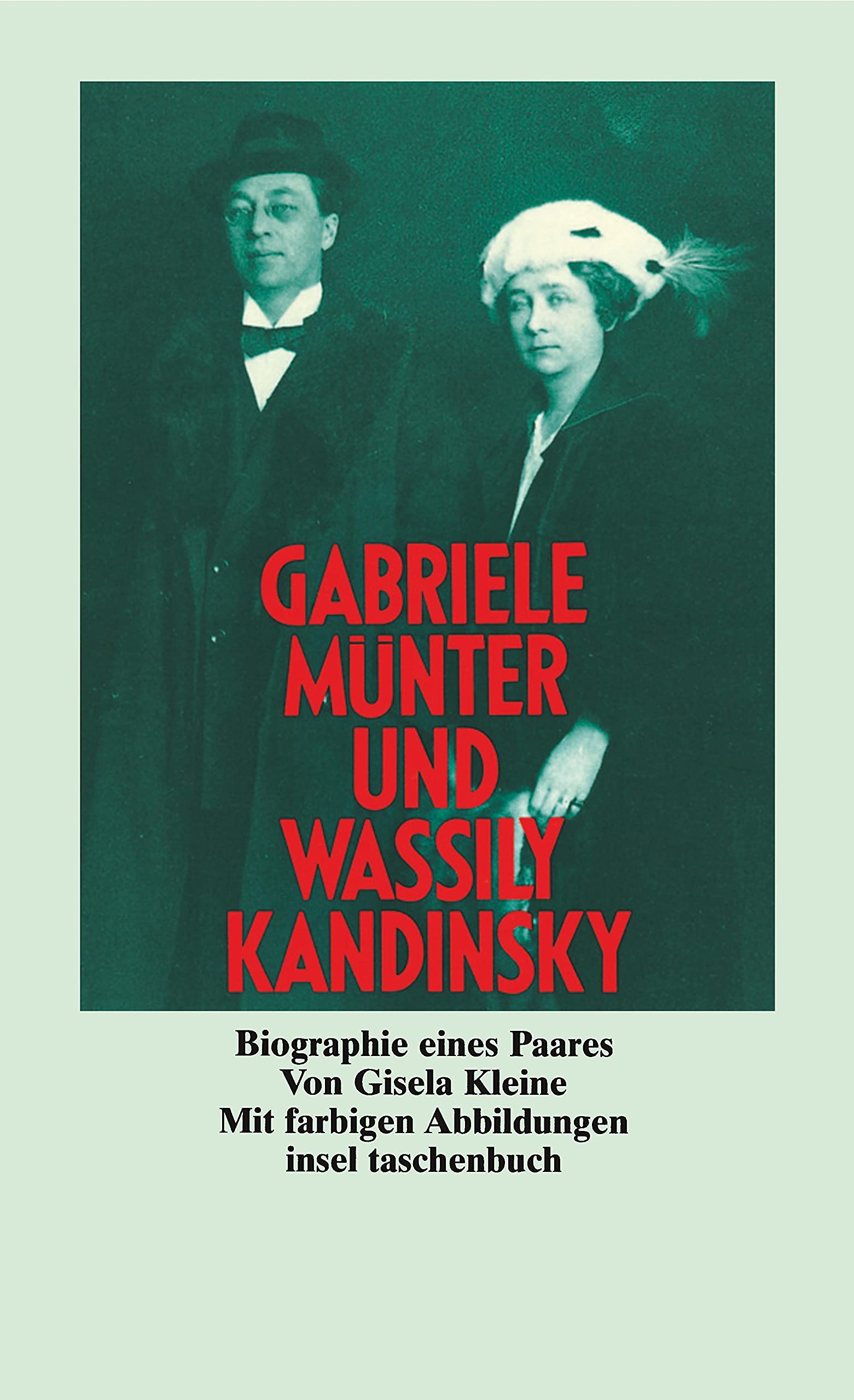 Gabriele Münter und Wassily Kandinsky. Biographie eines Paares Art & Literature