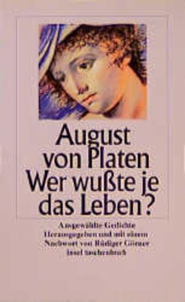 Wer wußte je das Leben?: Ausgewählte Gedichte. Herausgegeben und mit einem Nachwort von Rüdiger Görner (insel taschenbuch) Poetry