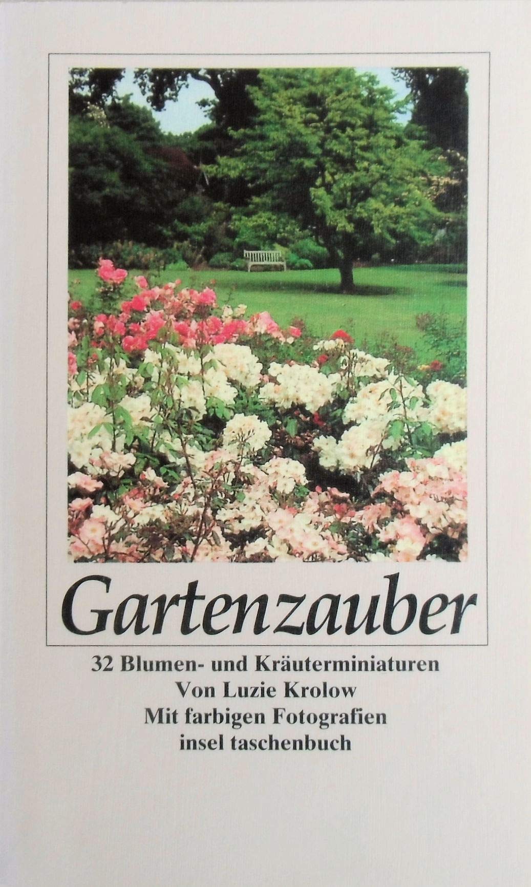 Gartenzauber: 32 Blumen- und Kräuterminiaturen (insel taschenbuch) Fiction