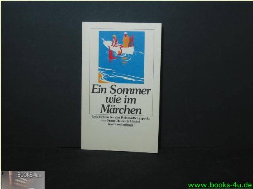 Ein Sommer wie im Märchen: Geschichten für den Reisekoffer gepackt von Franz-Heinrich Hackel (insel taschenbuch) Travel Books
