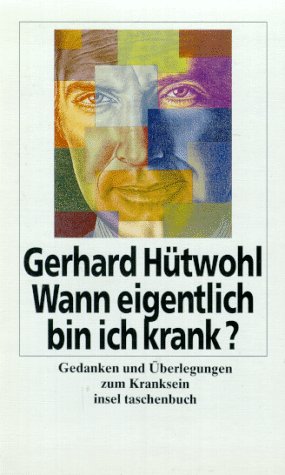 Wann eigentlich bin ich krank? Gedanken und Überlegungen zum kranksein Learning & Reference