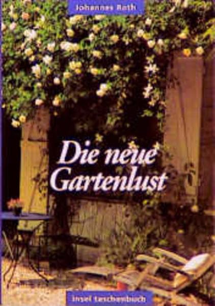 Die neue Gartenlust: Dreiunddreißig Blumenstücke und Anleitung zur gärtnerischen Kurzweil. Mit farbigen Fotografien von Marion Nickig (insel taschenbuch) Garden & Plants
