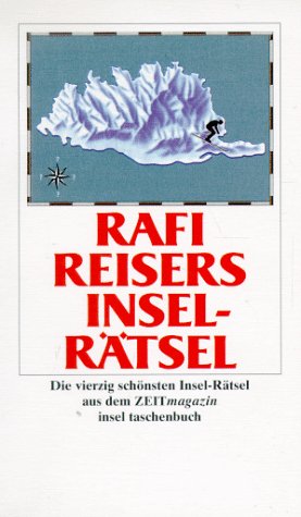 Rafi Reisers Insel-Rätsel: Die vierzig schönsten Insel-Rätsel aus dem Zeitmagazin. Illustriert von Gisela Breuer, Gunther Kaiser und Wolfgang Schliephack (insel taschenbuch) Film, Art & Culture