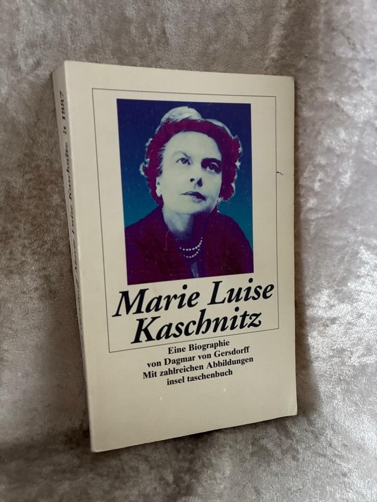 Marie Luise Kaschnitz: Eine Biographie (insel taschenbuch) Art & Literature