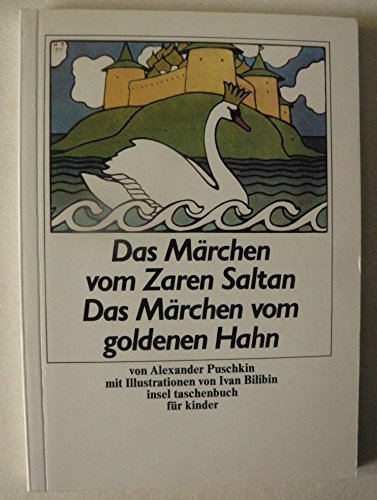 Das Märchen vom Zaren Saltan: Nacherzählt von Elisabeth Borchers. Mit Illustrationen von Ivan Bilibin (insel taschenbuch) Books