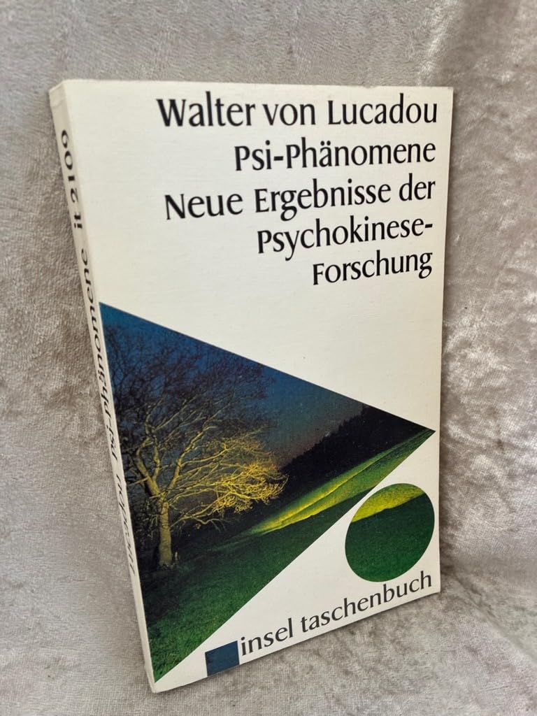 Psi-Phänomene: Neue Ergebnisse der Psychokinese-Forschung (insel taschenbuch) Religion & Esotericism