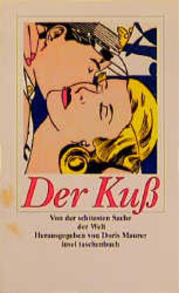 Der Kuß: Von der schönsten Sache der Welt (insel taschenbuch) Contemporary literature