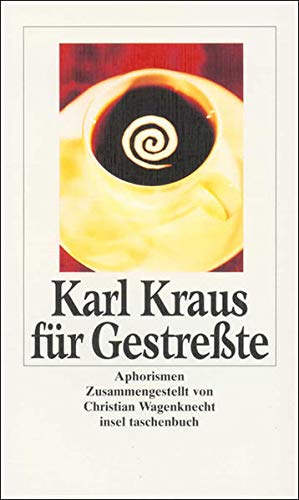 Karl Kraus für Gestreßte: Aphorismen (insel taschenbuch) Contemporary literature