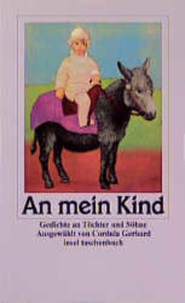 An mein Kind: Gedichte an Töchter und Söhne (insel taschenbuch) Poetry