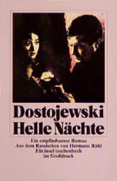 Helle Nächte: Ein empfindsamer Roman. (Aus den Erinnerungen eiens Träumers). Aus dem Russischen voon Hermann Röhl (insel taschenbuch) Fiction